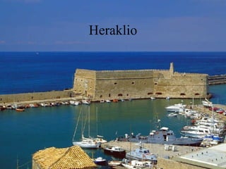 Heraklio
 