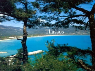 Thassos
 
