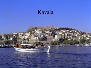 Kavala
 