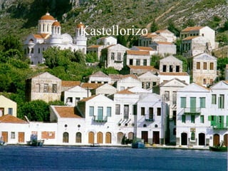 Kastellorizo
 