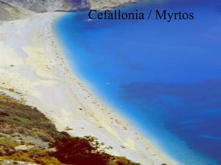 Cefallonia / Myrtos
 