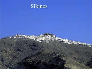 Sikinos
 