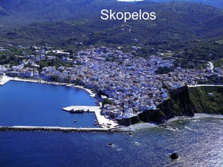 Skopelos
 