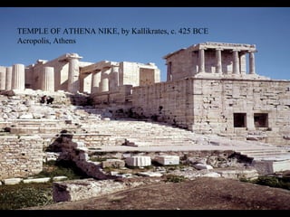 TEMPLE OF ATHENA NIKE, by Kallikrates, c. 425 BCE
Acropolis, Athens
 