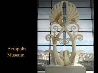 Acropolis
Museum
 