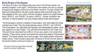 The epics of Homer have been inspiring 
writers for almost 3,000 years. 
 