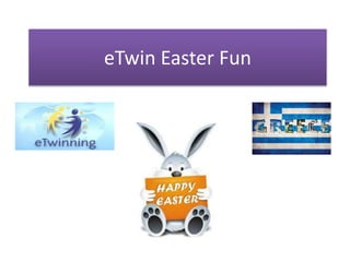 eTwin Easter Fun
 