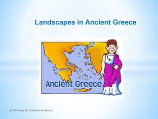 Landscapes in Ancient Greece

By Pili Biarge for Cuaderno de Maestra

 