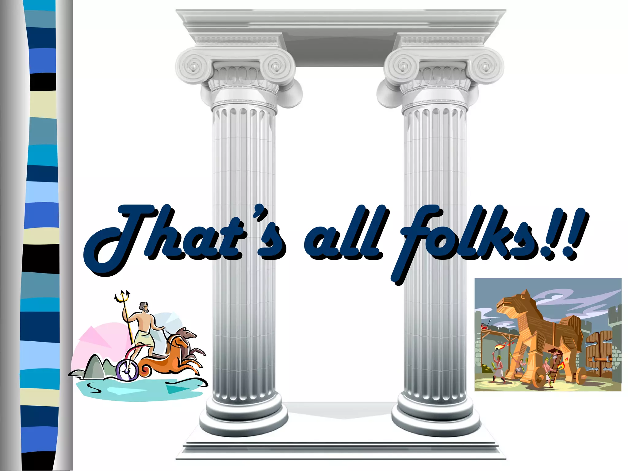 That’s all folks!!That’s all folks!!
 