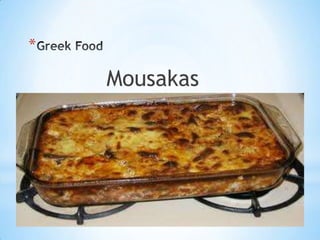*
Mousakas
 