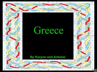 Greece By Korynn and Antonia 