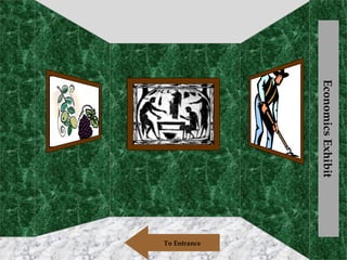 Economics Exhibit Economics Exhibit To Entrance 