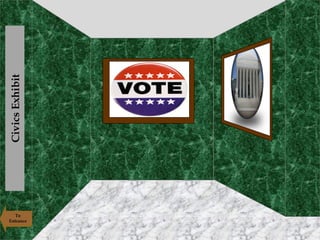 Civics Civics Exhibit To Entrance 