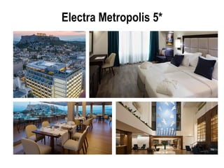 Electra Metropolis 5*
 