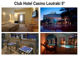 Club Hotel Casino Loutraki 5*
 