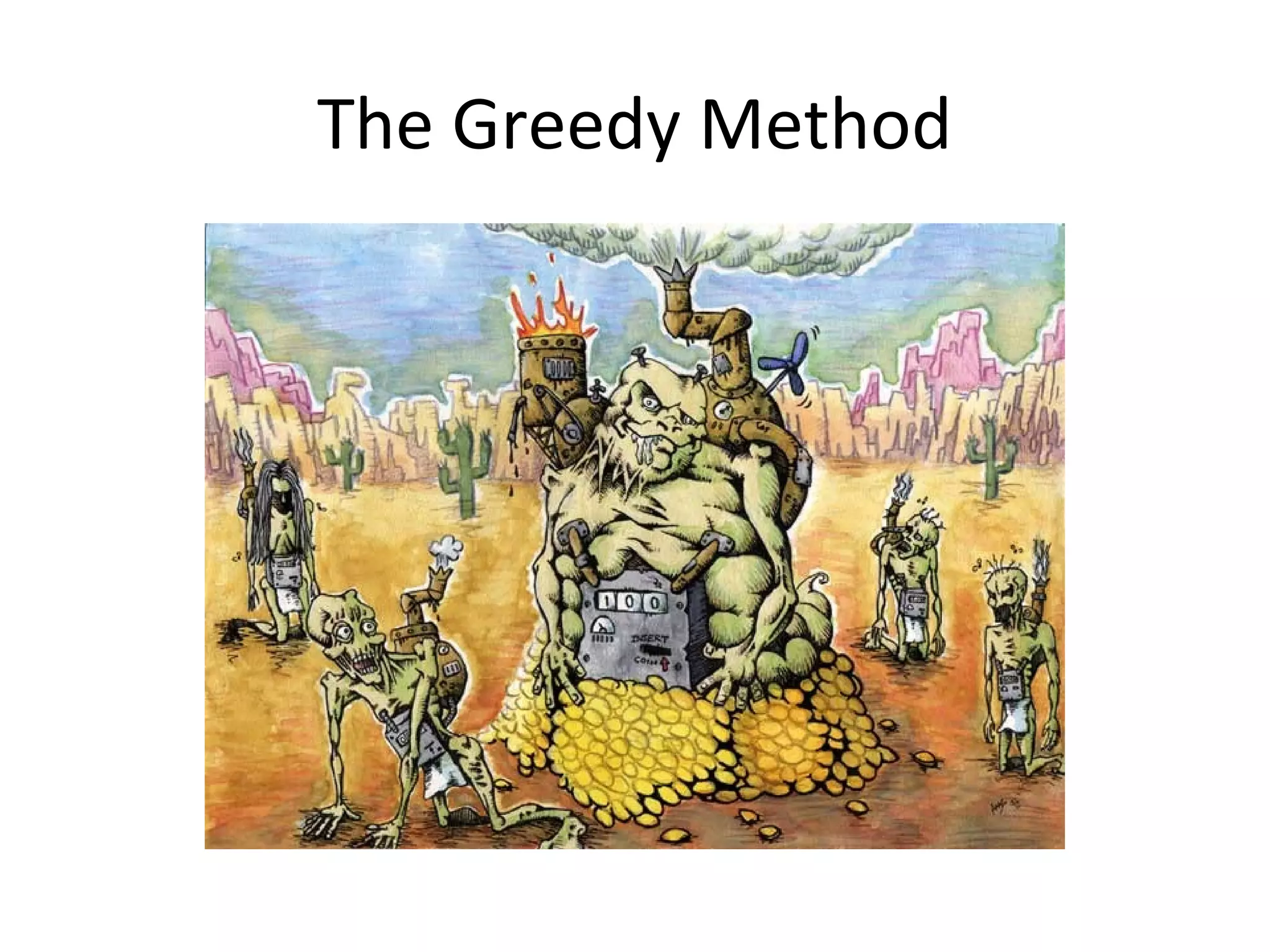 The Greedy Method
 