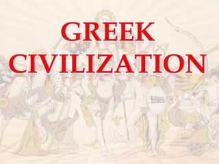 Greek Civilization
emerged in a rugged remote corner of Southeastern
Europe
gave rise to a classical civilization

Early P...