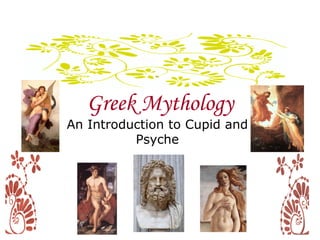 Greek Mythology An Introduction to Cupid and Psyche 