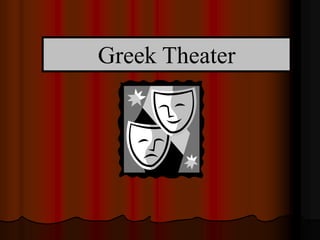 Greek Theater
 