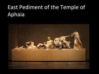 East Pediment of the Temple of
Aphaia

 