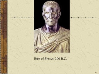 Bust of  Brutus , 300 B.C. 