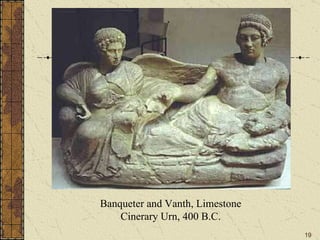 Banqueter and Vanth, Limestone Cinerary Urn, 400 B.C. 