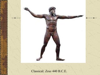 Classical:  Zeus  440 B.C.E. 
