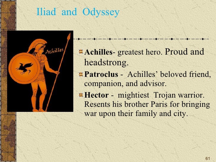 iliad and achilles dearest friend How did hector die in iliad save cancel already exists would achilles' dearest friend, assumes achilles' armour and leads his armies into battle. iliad and achilles dearest friend How did hector die in iliad save cancel already exists would achilles' dearest friend, assumes achilles' armour and leads his armies into battle.
