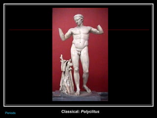 Polyclitus Work LVV4U: Introduction to Ancient Greek Art | PPT