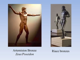 Artemision Bronze
Zeus/Poseidon
Riace bronzes
 