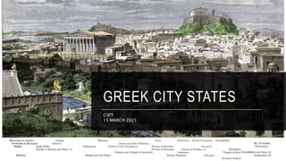 GREEK CITY STATES
CSPT
15 MARCH 2021
 