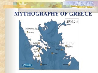 MYTHOGRAPHY OF GREECE 
 