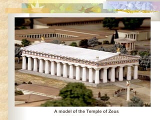 A model of the Temple of Zeus 
 