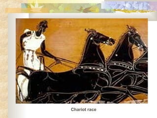 Chariot race 
 