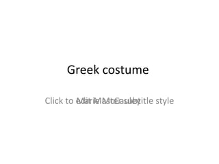 Greek costume Marie McCauley 