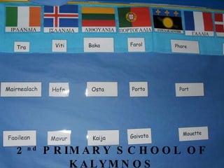 2 nd  PRIMARY SCHOOL OF KALYMNOS 