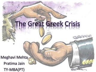 The Great Greek Crisis
 