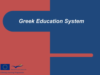Greek Education System

 