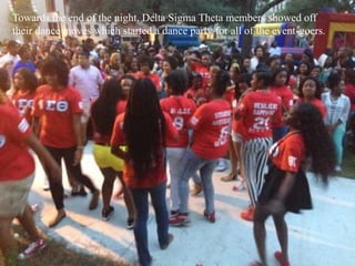 Towards the end of the night, Delta Sigma Theta members showed off
their dance moves which started a dance party for all of the event-goers.
 