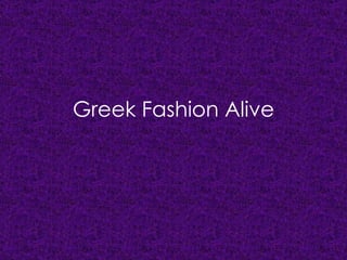 Greek Fashion Alive 