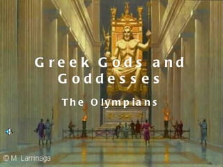 Greek Gods and Goddesses The Olympians 