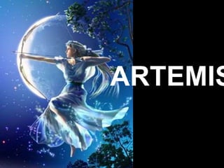 ARTEMIS
 