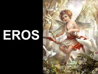 EROS
 