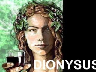 DIONYSUS
 