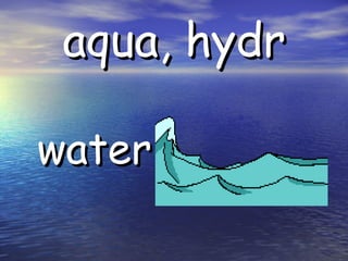 aqua, hydr water