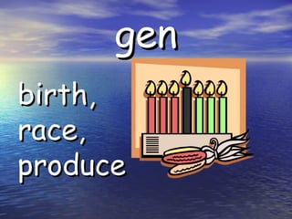 gen birth, race, produce