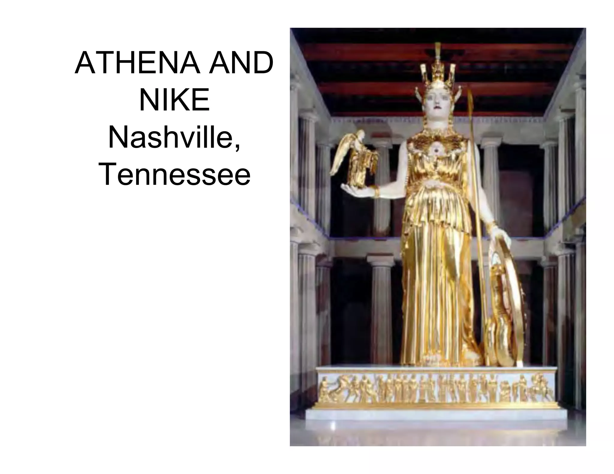 ATHENA AND
    NIKE
  Nashville,
 Tennessee
 