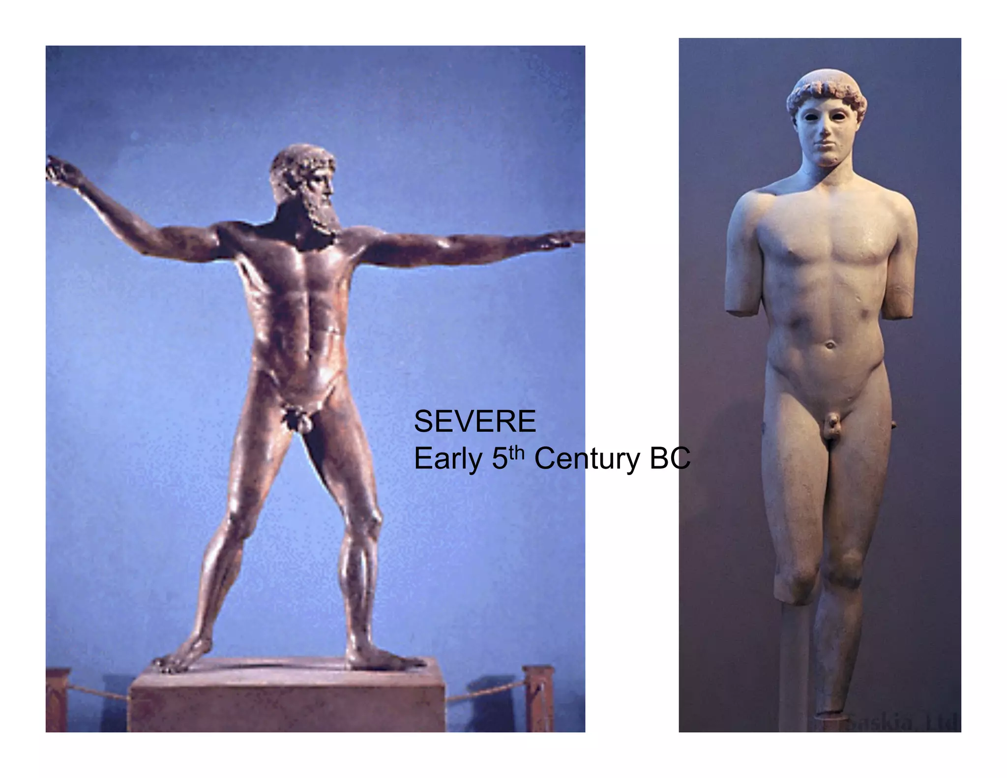 SEVERE
Early 5th Century BC
 