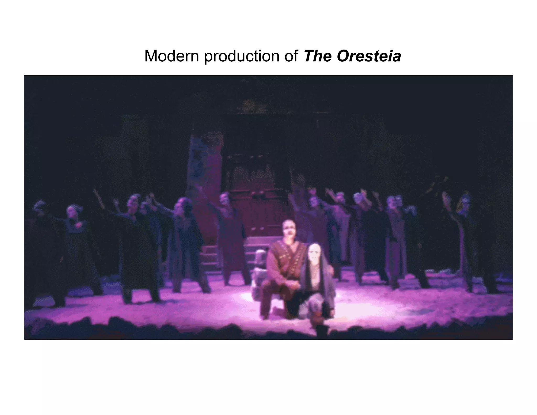 Modern production of The Oresteia
 