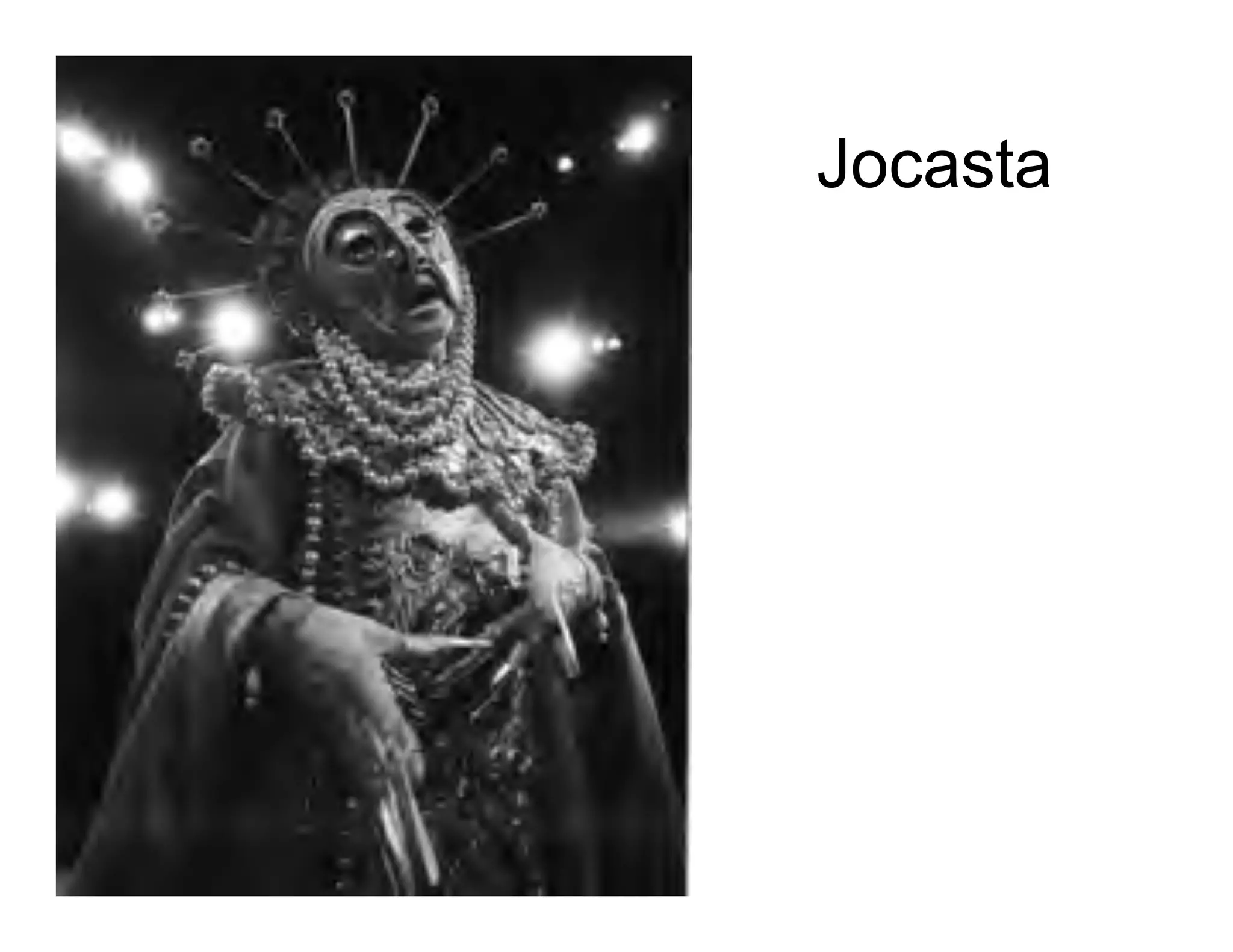 Jocasta
 